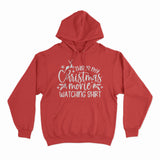 Christmas movie watching hoodie