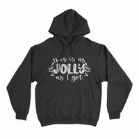 Jolly as I get hoodie