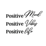 Positive Mind, Positive Vibes, Positive Life" - afirmacijski natpis, koji promiče pozitivan stav.