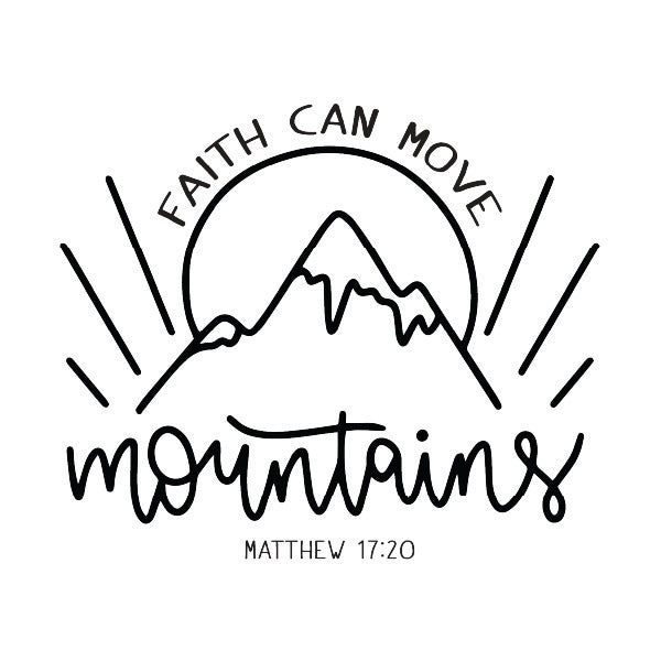 Faith Can Move Mountains