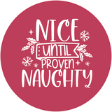 Nice until proven naughty